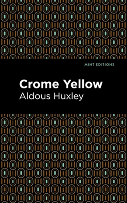 Crome Yellow, Aldous Huxley - Gebonden - 9781513207667