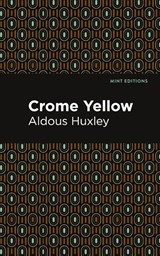 Crome Yellow - Aldous Huxley - 9781513207667