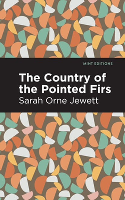 The Country of the Pointed Firs, Sarah Orne Jewett - Gebonden - 9781513207698