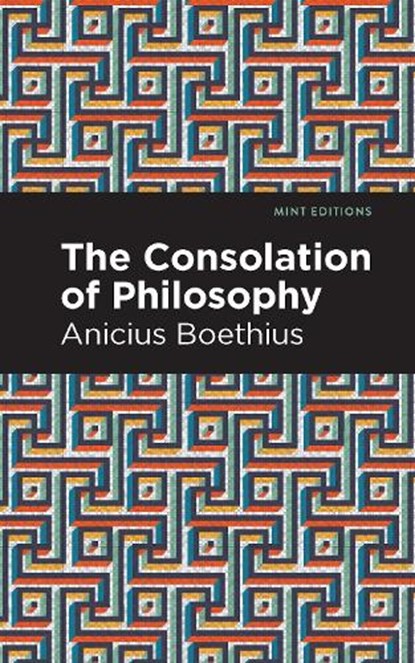 The Consolation of Philosophy, Ancius Boethius - Gebonden - 9781513207711