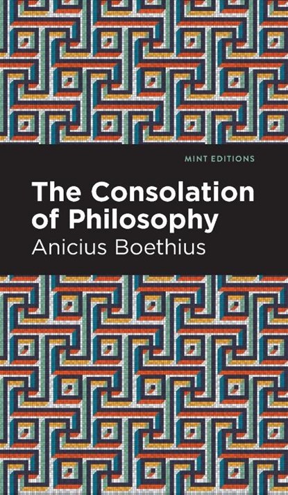 The Consolation of Philosophy, Ancius Boethius - Gebonden - 9781513207711