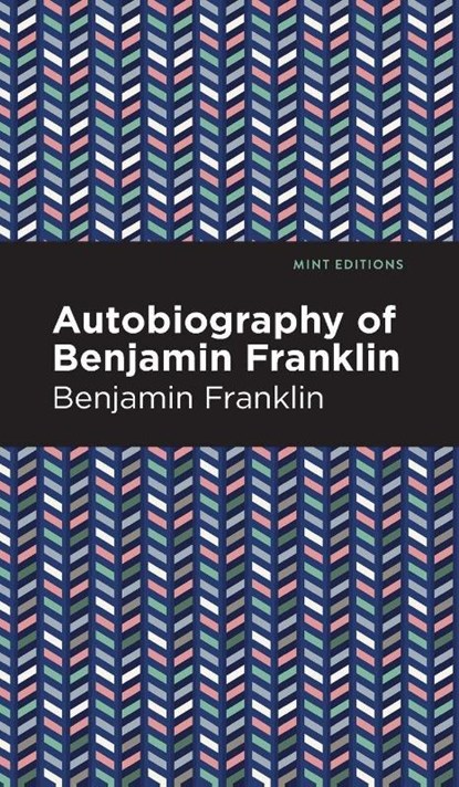 The Autobiography of Benjamin Franklin, Benjamin Franklin - Gebonden - 9781513208053