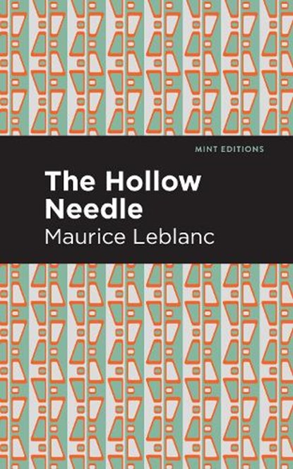 The Hollow Needle, Maurice Leblanc - Gebonden - 9781513209012