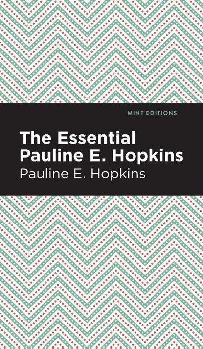 The Essential Pauline E. Hopkins, Pauline E. Hpokins - Gebonden - 9781513209111
