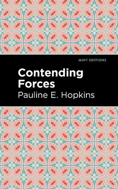 Contending Forces, Pauline E. Hopkins - Gebonden - 9781513209180