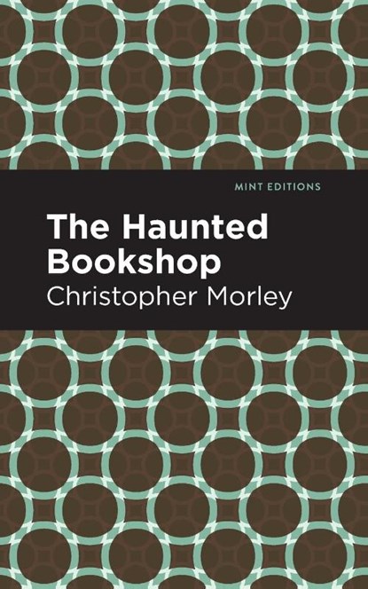 The Haunted Bookshop, Christopher Morley - Paperback - 9781513211558