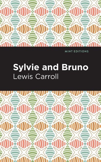 Sylvie and Bruno, Lewis Caroll - Paperback - 9781513211831
