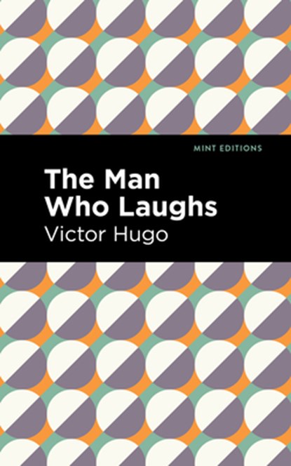 The Man Who Laughs, Victor Hugo - Paperback - 9781513211930