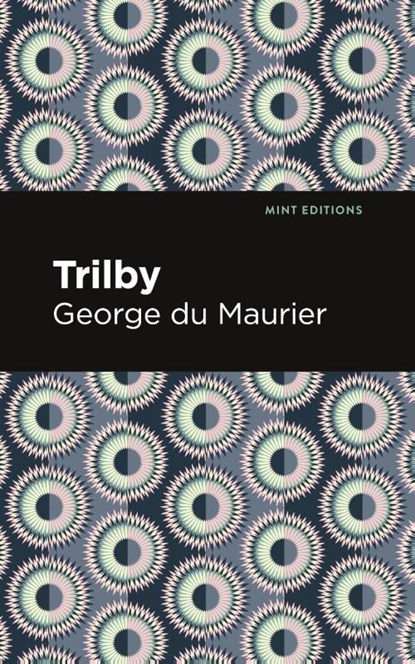 Trilby, George Du Maurier - Paperback - 9781513215549