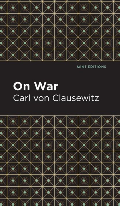 On War, Carl Von Clausewitz - Gebonden - 9781513218731