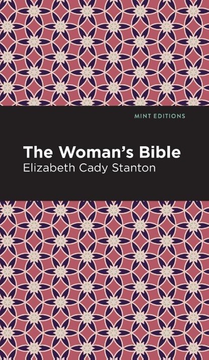 The Woman's Bible, Elizabeth Cady Stanton - Gebonden - 9781513218861