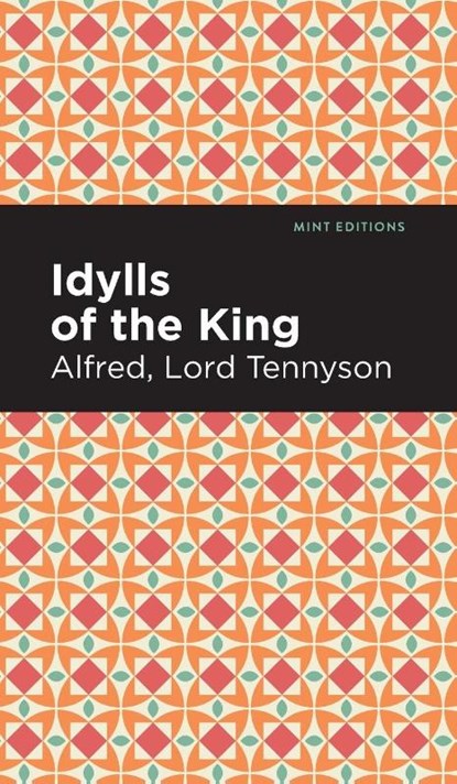 Idylls of the King, Alfred Lord Tennyson - Gebonden - 9781513219103