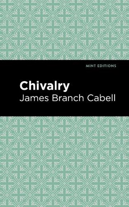 Chivalry, James Branch Cabell - Gebonden - 9781513220116