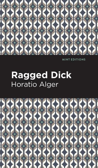 Ragged Dick, Horatio Alger - Gebonden - 9781513220192