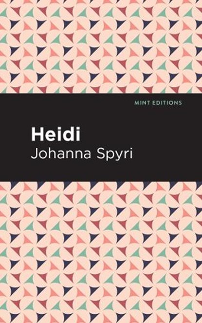 Heidi, Johanna Spyri - Gebonden - 9781513220208