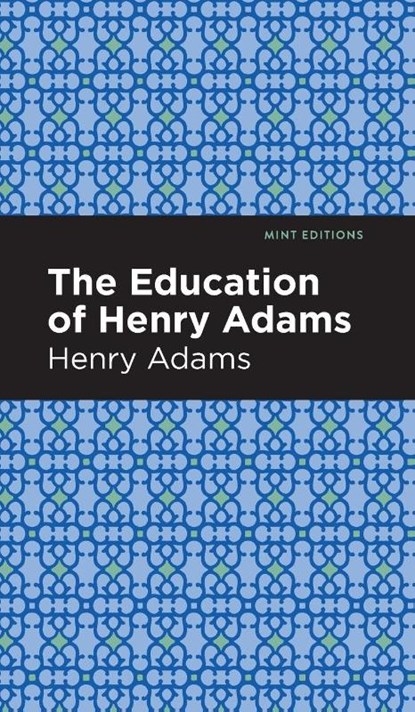 The Education of Henry Adams, Henry Adams - Gebonden - 9781513220840