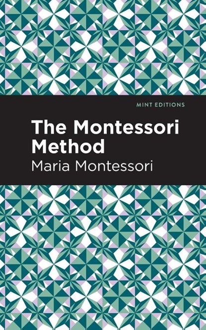 The Montessori Method, Maria Montessori - Paperback - 9781513223094