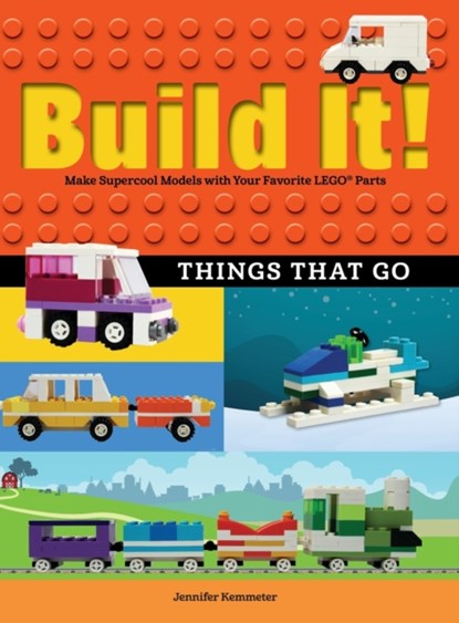 Build It! Things That Go, Jennifer Kemmeter - Gebonden - 9781513260600