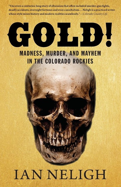 Gold!, Ian Neligh - Paperback - 9781513260655
