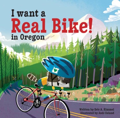 I Want a Real Bike in Oregon, Eric A. Kimmel - Gebonden - 9781513261270