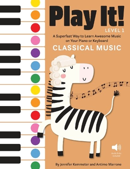 Play It! Classical Music, Jennifer Kemmeter ; Antimo Marrone - Paperback - 9781513262482