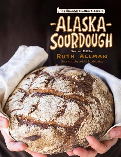 Alaska Sourdough, Revised Edition, Ruth Allman - Gebonden - 9781513262826