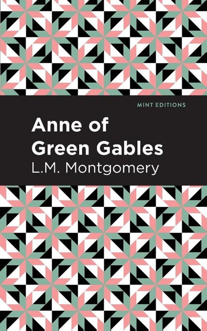 Anne of Green Gables, L. M. Montgomery - Paperback - 9781513263472