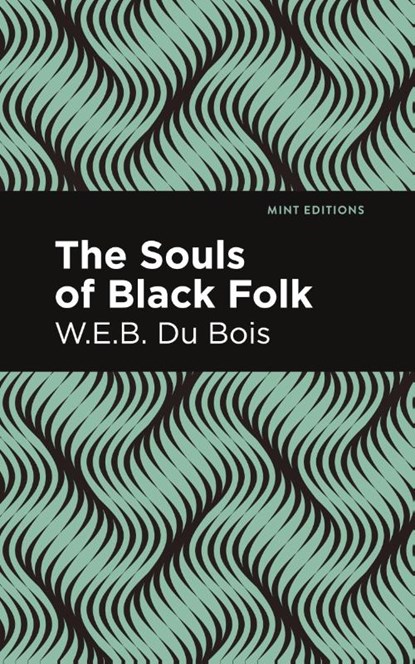 The Souls of Black Folk, W. E. B. Du Bois - Paperback - 9781513264912