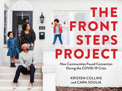 The Front Steps Project, Kristen Collins ; Cara Soulia - Paperback - 9781513265858