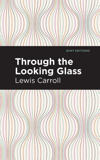 Through the Looking Glass, Lewis Carroll - Paperback - 9781513265957