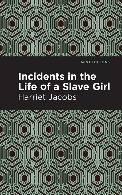 Incidents in the Life of a Slave Girl, Harriet Jacobs - Paperback - 9781513266206