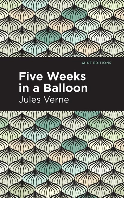 Five Weeks in a Balloon, Jules Verne - Paperback - 9781513266336