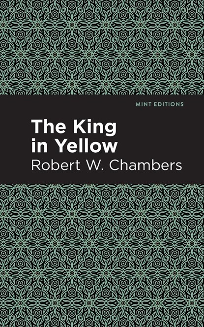 The King in Yellow, Robert W. Chambers - Paperback - 9781513267524