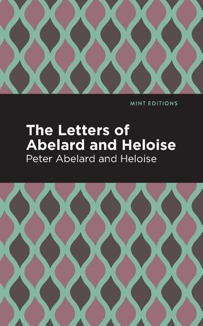 The Letters of Abelard and Heloise, Peter Abelard ; Heloise - Paperback - 9781513267685
