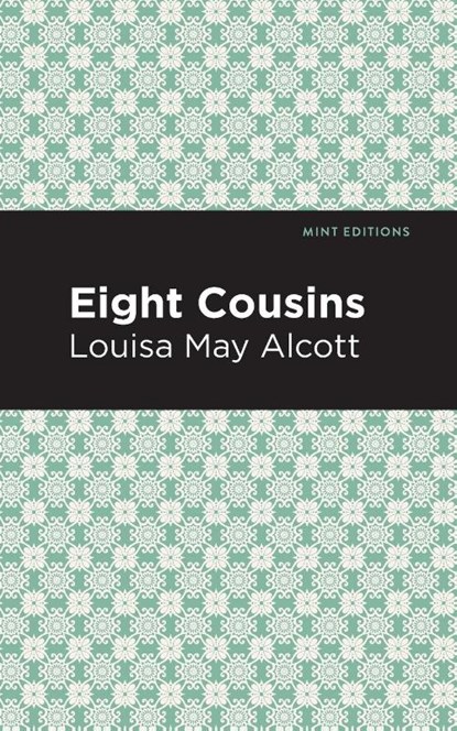 Eight Cousins, Louisa May Alcott - Paperback - 9781513267722