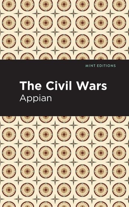 The Civil Wars, Appian - Paperback - 9781513267883