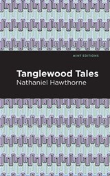 Tanglewood Tales - Nathaniel Hawthorne - 9781513268620