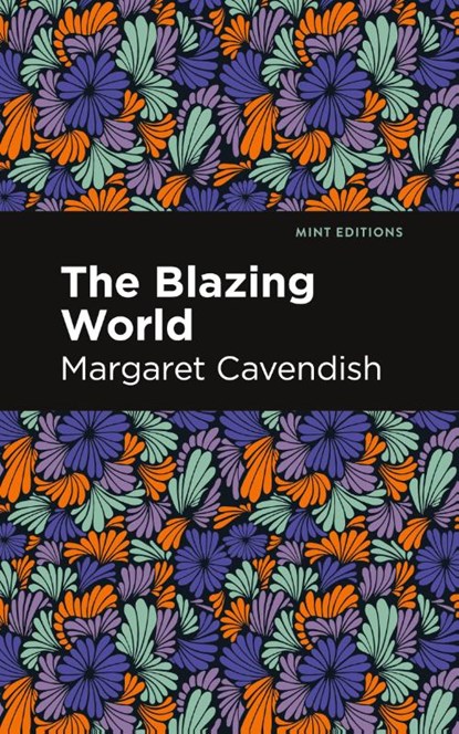 The Blazing World, Margaret Cavendish - Paperback - 9781513269023