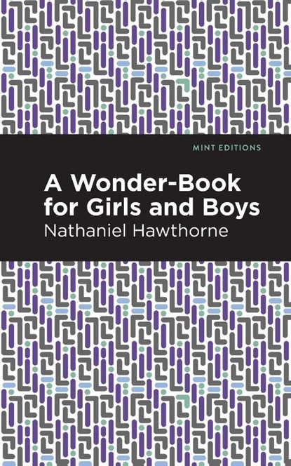 A Wonder Book for Girls and Boys, Nathaniel Hawthorne - Paperback - 9781513269108