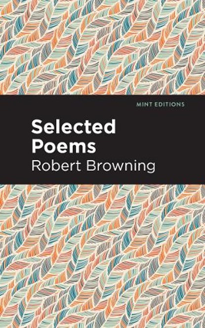 Selected Poems, Robert Browning - Paperback - 9781513269559