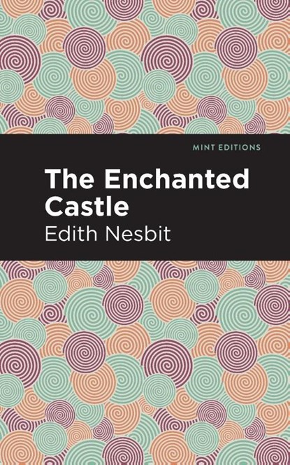 The Enchanted Castle, Edith Nesbit - Paperback - 9781513269771