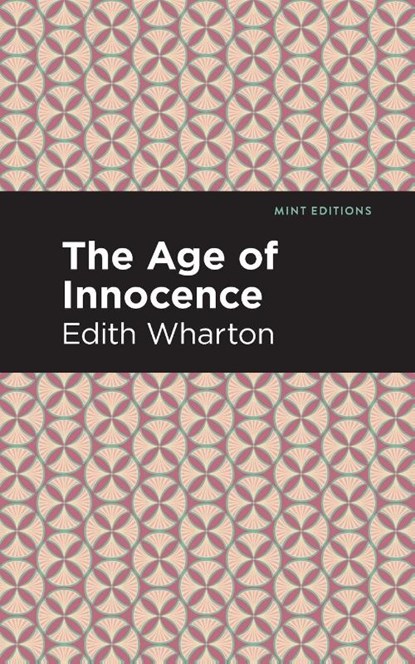 The Age of Innocence, Edith Wharton - Paperback - 9781513270586