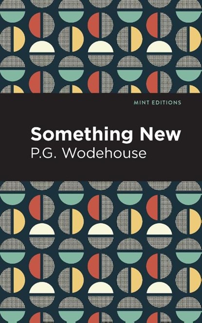 Something New, P. G. Wodehouse - Paperback - 9781513270722