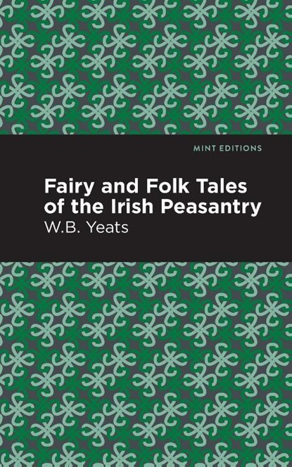 Fairy and Folk Tales of the Irish Peasantry, William Butler Yeats - Paperback - 9781513270814