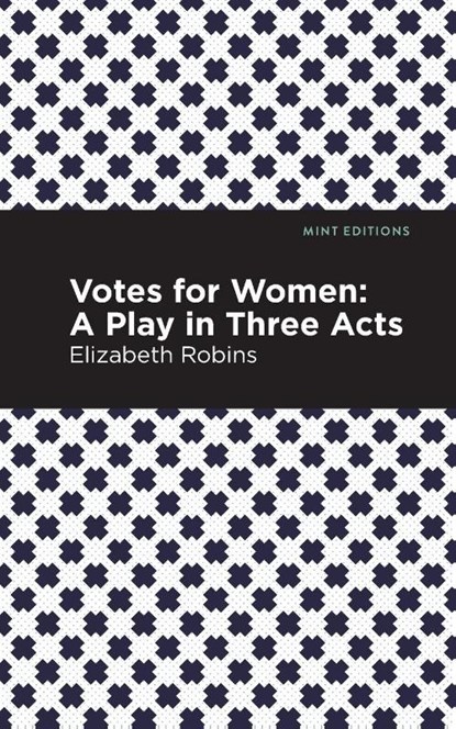 Votes for Women, Elizabeth Robins - Paperback - 9781513270982