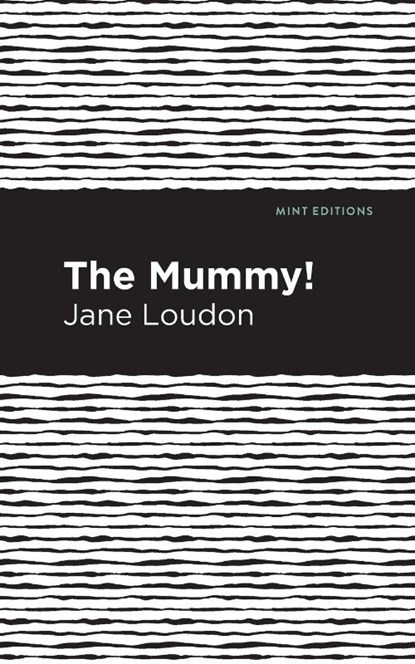 The Mummy!, Jane Loudon - Paperback - 9781513271002