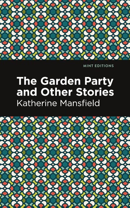 The Garden Party and Other Stories, Katherine Mansfield - Paperback - 9781513271187