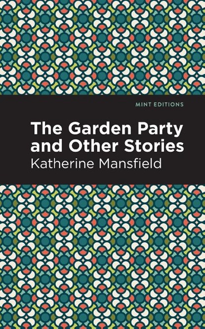 The Garden Party and Other Stories, Katherine Mansfield - Paperback - 9781513271187