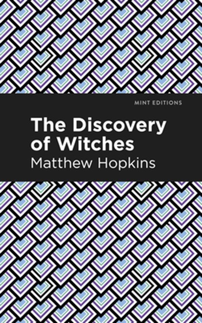 The Discovery of Witches, Matthew Hopkins - Paperback - 9781513271460