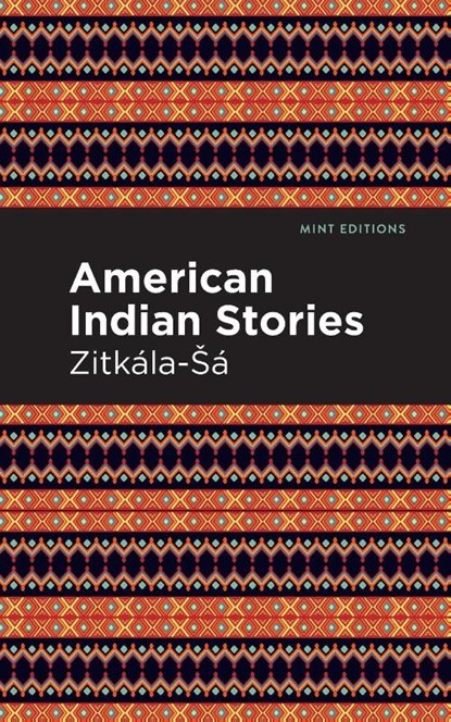 American Indian Stories, Zitkala-Sa - Paperback - 9781513271897